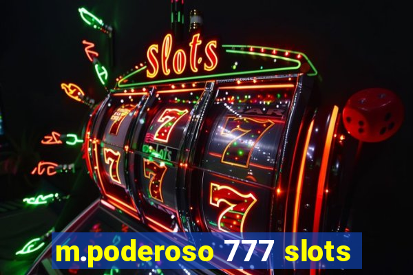 m.poderoso 777 slots